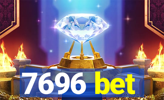 7696 bet